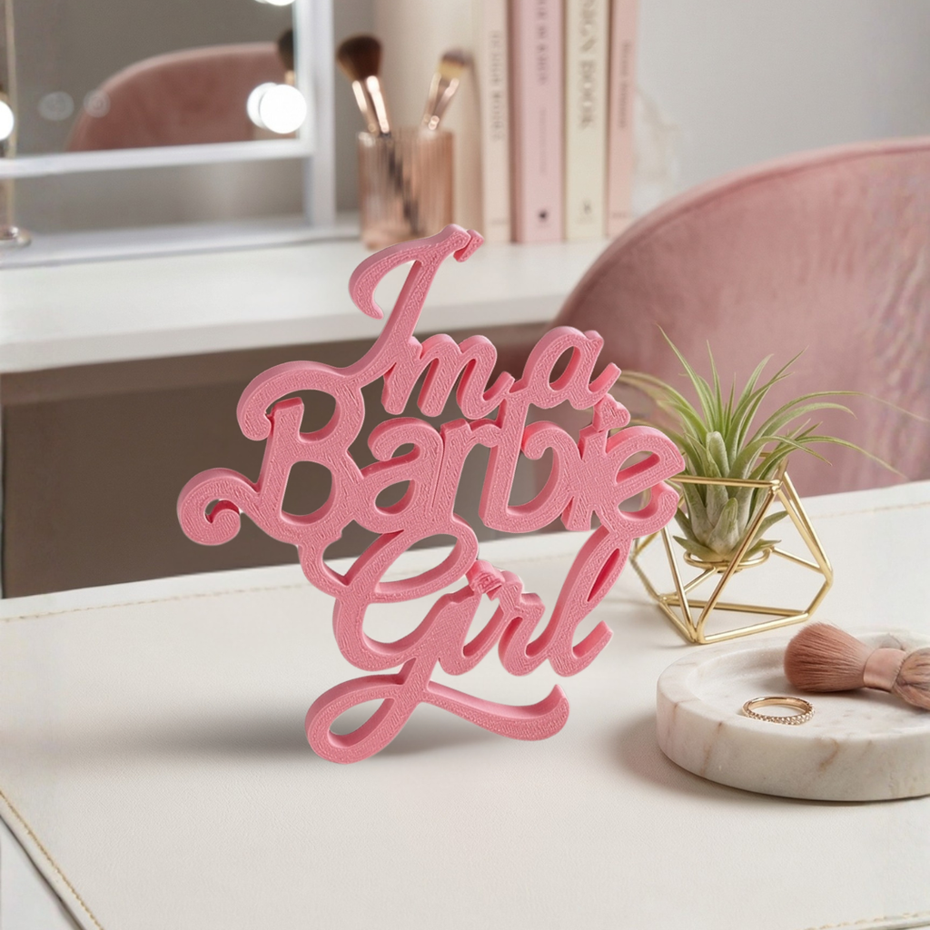 I'm a Barbie Girl | Table Top Sign | Desk Decor